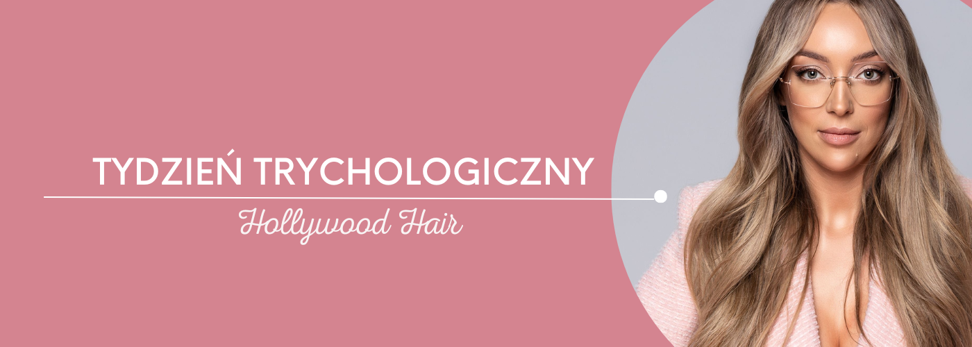 Hollywood Hair startuje z tygodniem trychologicznym i zaprasza na darmowe badania!