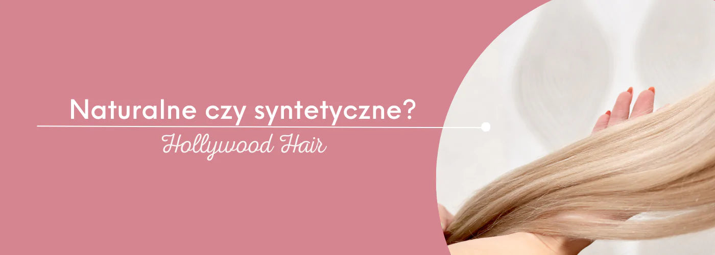 Jaki rodzaj włosów wybrać do przedłużania: naturalne czy syntetyczne?