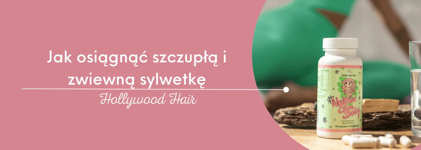 Jak osiągnąć szczupłą i zwiewną sylwetkę - HollywoodHair