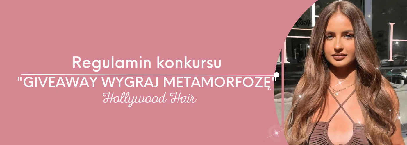 Regulamin Konkursu „SUPER ROZDANIE” - HollywoodHair