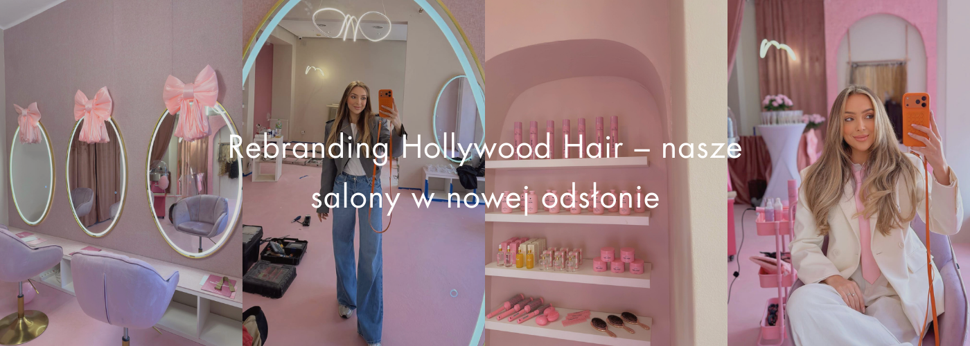 Rebranding Hollywood Hair – nasze salony przedłużania włosów w nowej odsłonie - HollywoodHair